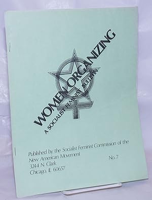 Bild des Verkufers fr Women Organizing: a socialist feminist bulletin. No. 7 zum Verkauf von Bolerium Books Inc.