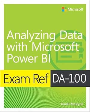 Seller image for Exam Ref Da-100 Analyzing Data With Microsoft Power Bi (Paperback) for sale by AussieBookSeller