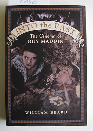 Into the Past | The Cinema of Guy Maddin