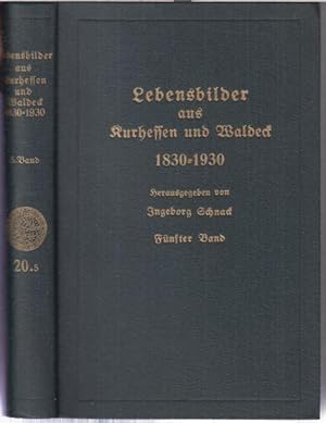 Lebensbilder aus Kurhessen und Waldeck 1830 - 1930. Fünfter Band ( = Veröffentlichungen der Histo...