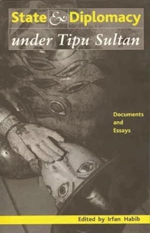 Seller image for State and Diplomacy Under Tipu Sultan : Documents and Essays for sale by GreatBookPrices