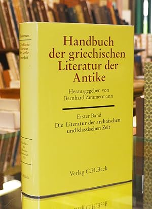 Seller image for Handbuch der griechischen Literatur der Antike: Die Literatur der archaische und klassische Zeit for sale by The Isseido Booksellers, ABAJ, ILAB