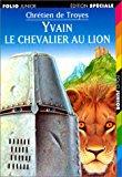 Imagen del vendedor de Yvain Le Chevalier Au Lion : Extrait Des Romans De La Table Ronde a la venta por RECYCLIVRE