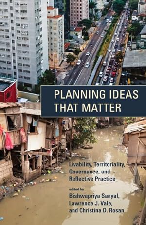 Immagine del venditore per Planning Ideas That Matter : Livability, Territoriality, Governance, and Reflective Practice venduto da GreatBookPrices