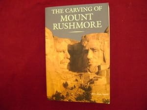 Image du vendeur pour The Carving of Mount Rushmore. mis en vente par BookMine