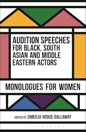 Image du vendeur pour Audition Speeches for Black, South Asian and Middle Eastern Actors : Monologues for Women mis en vente par GreatBookPrices