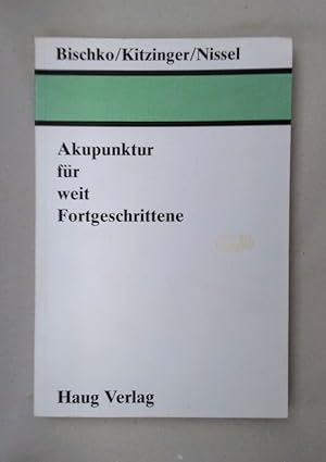 Akupunktur für weit Fortgeschrittene.