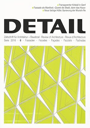Detail. Zeitschrift für Architektur + Baudetail. 56. Serie 2016 / 6 Fassaden - Transparenter Kris...
