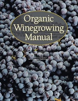 Bild des Verkufers fr Organic Winegrowing Manual zum Verkauf von GreatBookPrices