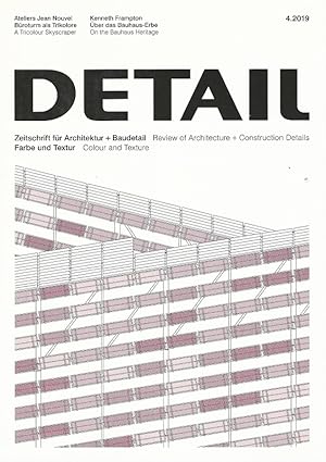 Bild des Verkufers fr Detail. Zeitschrift fr Architektur + Baudetail. 4/2019 / Ateliers Jean Nouvel - Broturm als Trikolore. Kenneth Frampton - ber das Bauhaus-Erbe. bersetzungen englisch: Peter Green zum Verkauf von Lewitz Antiquariat