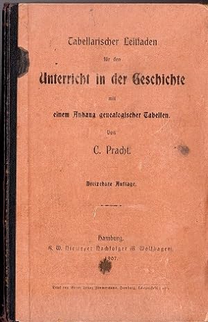 Tabellarischer Leitfaden für den Unterricht in der Geschichte mit einem Anhang genealogischer Tab...