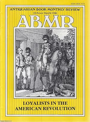 Loyalists in the American Revolution and their Publications. An original article contained in a c...