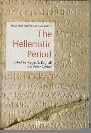 Image du vendeur pour The Hellenistic Period: Historical Sources in Translation. Blackwell Sourcebooks in Ancient History. mis en vente par Fundus-Online GbR Borkert Schwarz Zerfa