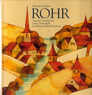 Imagen del vendedor de Rohr : aus der Geschichte einer Gemeinde im Herzen Mittelfrankens. a la venta por AMAHOFF- Bookstores