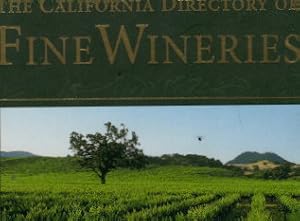 Bild des Verkufers fr The California Directory of Fine Wineries zum Verkauf von AMAHOFF- Bookstores
