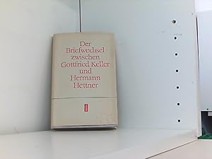 Seller image for Der Briefwechsel zwischen Gottfried Keller und Hermann Hettner for sale by Book Broker