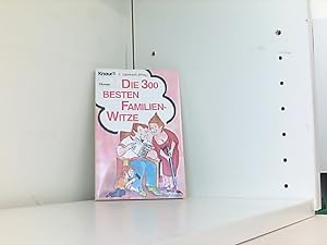 Seller image for Die 300 besten Familien-Witze (Knaur Taschenbcher. Humor) for sale by Book Broker