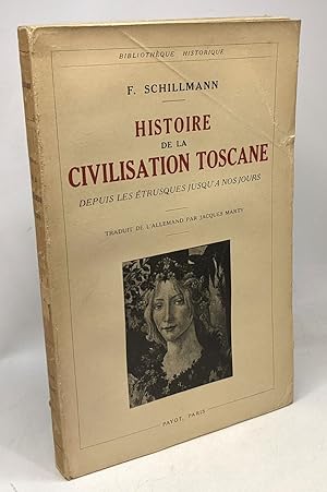 Seller image for Histoire de la civilisation toscane - depuis les trusques jusqu' nos jours --- collection Bibliothque historique for sale by crealivres