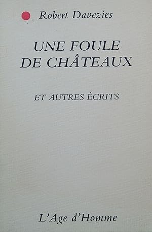 Image du vendeur pour Une Foule de chteaux et autres crits mis en vente par Bouquinerie L'Ivre Livre