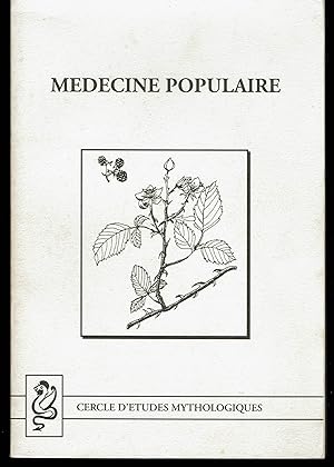 Médecine Populaire. Mémoires du Cercle d'Etudes Mythologiques, tome VI, année 1996.