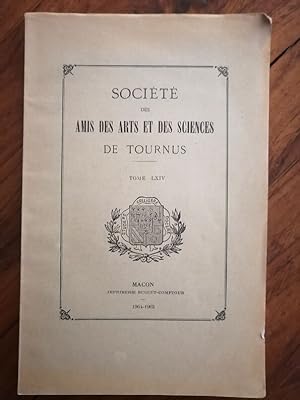 Société des amis des arts et des sciences de Tournus Travaux tome LXIV 64 1964 - Plusieurs auteur...