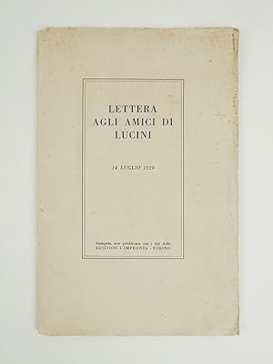 Lettera agli amici di Lucini. 14 luglio 1929