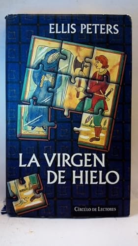 Imagen del vendedor de La virgen de hielo: un nuevo enigma para fray Cadfael, un monje detective a la venta por SalvaLibros