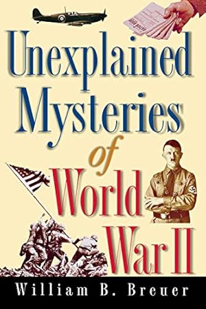 Immagine del venditore per UNEXPLAINED MYSTERIES OF WWII venduto da Modernes Antiquariat an der Kyll