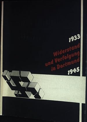 Bild des Verkufers fr Widerstand und Verfolgung in Dortmund 1933-1945: Stndige Ausstellung und Dokumentation im Auftrage des Rates der Stadt Dortmund. zum Verkauf von books4less (Versandantiquariat Petra Gros GmbH & Co. KG)