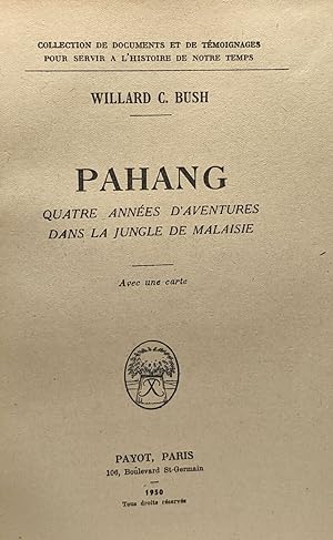 Seller image for Pahang - quatre annes d'aventures dans la jungle de Malaisie for sale by crealivres