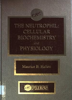 Imagen del vendedor de The Neutrophil: Cellular Biochemistry and Physiology. a la venta por books4less (Versandantiquariat Petra Gros GmbH & Co. KG)