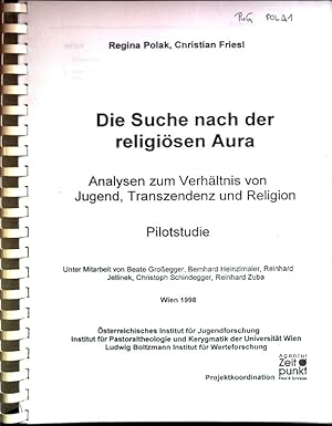 Seller image for Die Suche nach der religisen Aura: Analysen zum Verhltnis von Jugend, Transzendenz und Religion. Pilotstudie. for sale by books4less (Versandantiquariat Petra Gros GmbH & Co. KG)