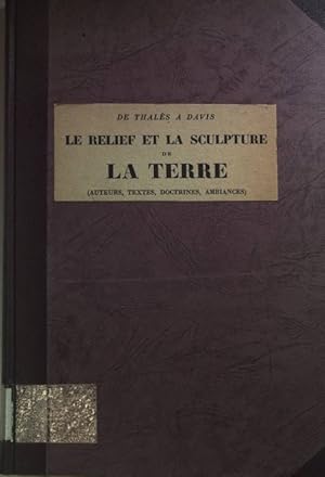 De Thalès à Davis: Le Relief et la sculpture de la terre (Auteurs, textes, doctrines, ambiances):...