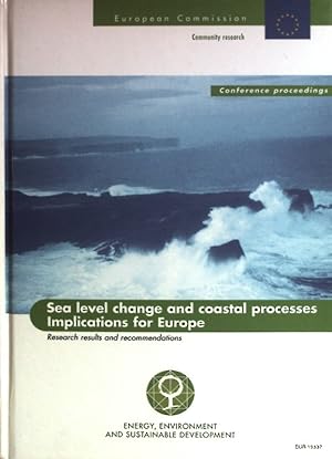 Seller image for Sea level change and coastal processes. Implications for Europe. for sale by books4less (Versandantiquariat Petra Gros GmbH & Co. KG)