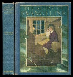 THE STORY OF EVANGELINE - Adapted from Longfellow