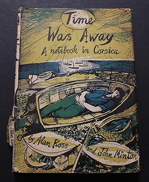 Time Was Away: A Notebook in Corsica. Illustrated by John Minton.