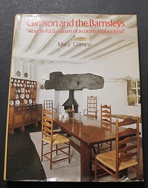 Gimson and the Barnsleys "wonderful furniture of a commonplace kind".