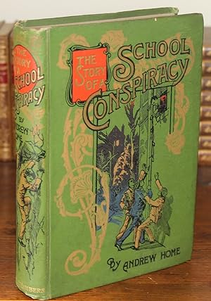 The Story of a School Conspiracy with Twelve Illustrations by A. Monro.