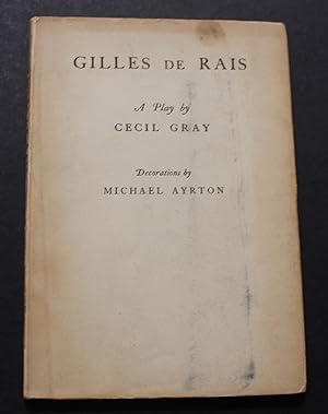 Gilles de Rais. A Play. Decorations by Michael Ayton.