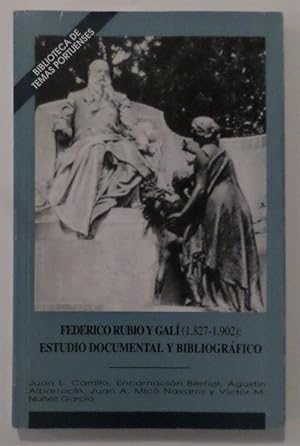 Imagen del vendedor de Federico Rubio y Gal (1827-1902): Estudio documental y bibliogrfico. a la venta por Librera Anticuaria Antonio Mateos