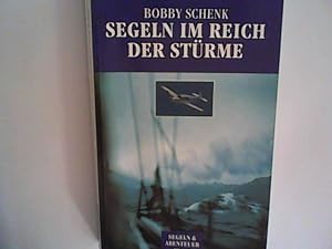 Seller image for Segeln im Reich der Strme - Mit Yacht und Miniflieger bis ans Ende der Welt for sale by ANTIQUARIAT FRDEBUCH Inh.Michael Simon