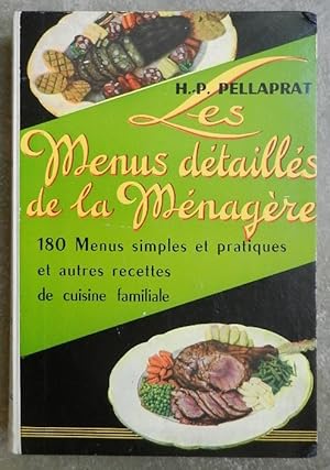 Les menus détaillés de la ménagère. 180 menus simples et pratiques et autres recettes de cuisine ...