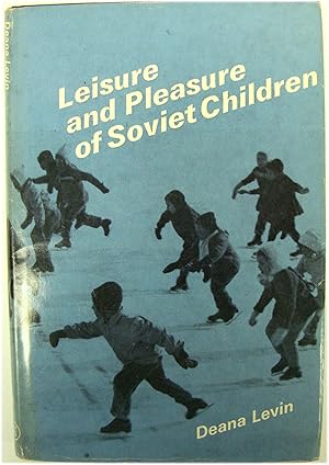 Seller image for Leisure and Pleasure of Soviet Children for sale by PsychoBabel & Skoob Books