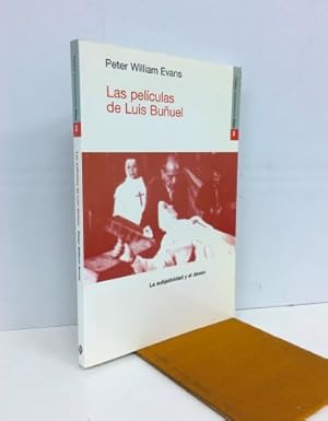 Las películas de Luis Buñuel. La subjetividad y el deseo