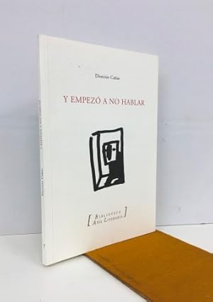 Y empezó a no hablar. Firmado y dedicado por el autor