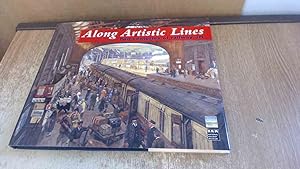 Bild des Verkufers fr Along Artistic Lines: Two Centuries of Railway Art zum Verkauf von BoundlessBookstore