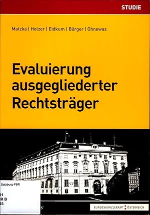 Bild des Verkufers fr Evaluierung ausgegliederter Rechtstrger Eine Studie zu ausgewhlten Organisationen von Bund, Lndern und Gemeinden zum Verkauf von avelibro OHG