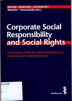 Immagine del venditore per Corporate Social Responsibility and Social Rights Proceedings of the 5th Vienna Workshop on International Constitutional Law venduto da avelibro OHG
