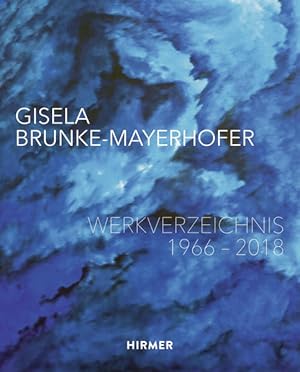 Gisela Brunke-Mayerhofer Werkverzeichnis 1966-2018