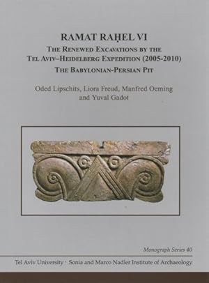 Immagine del venditore per Ramat-Rahel VI : The Renewed Excavations by the Tel-Aviv Heidelberg Expedition (2005"2010) venduto da GreatBookPricesUK